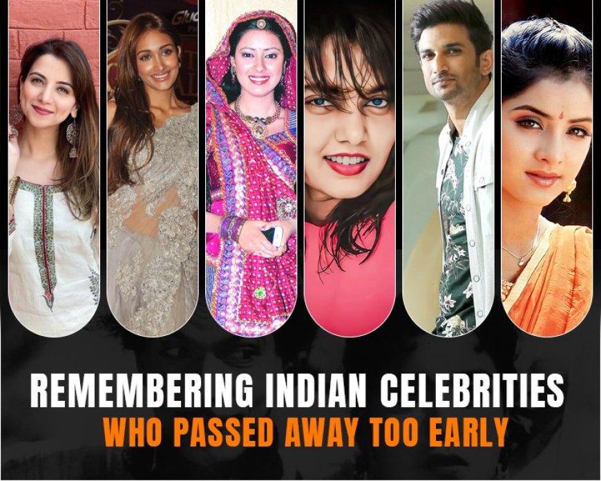 Sad Loss: Remembering Indian Celebrities Who Passed Away Too Early