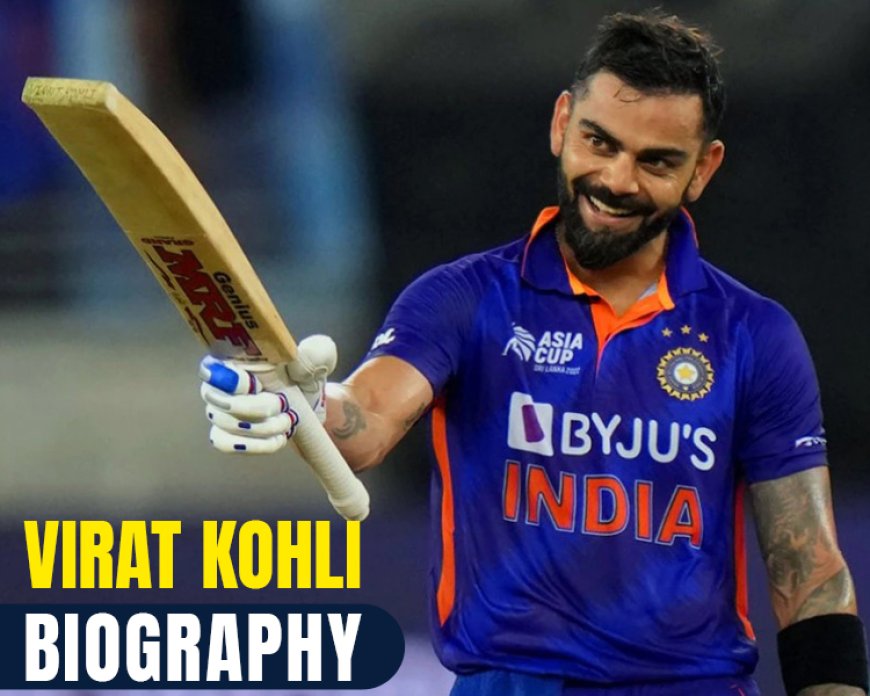 Virat Kohli Biography : Net worth , Social Media and more